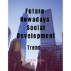 Future Nowadays Social Development - Paperback