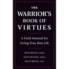 The Warrior's Book of Virtues: A Field Manual for Living Your Best Life - Paperback