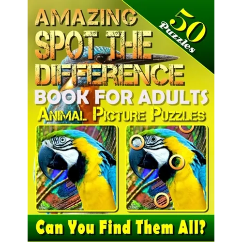 Amazing Spot the Difference Book for Adults: Animal Picture Puzzles (50 Puzzles): Can You Find All the Differences? (Volume 2) - Paperback