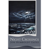 Night Crossings: Maritime Encounters With Rogue Waves At Night While Crossing California's Notorious Humboldt Bar - Paperback