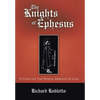 The Knights of Ephesus: Putting on the Whole Armour of God - Hardcover