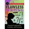 The Young Adult's Guide to Flawless Writing: Essential Explanations, Examples, and Exercises - Paperback