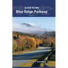 Guide to the Blue Ridge Parkway - Paperback