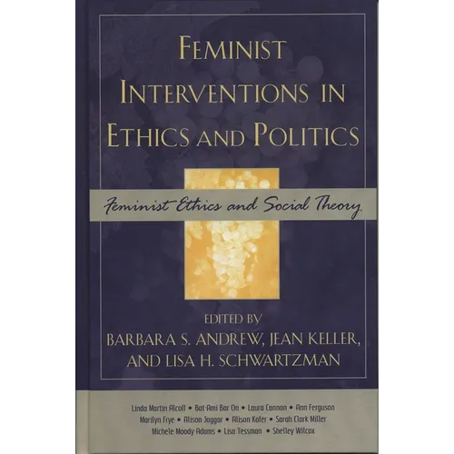 Feminist Interventions in Ethics and Politics: Feminist Ethics and Social Theory - Paperback