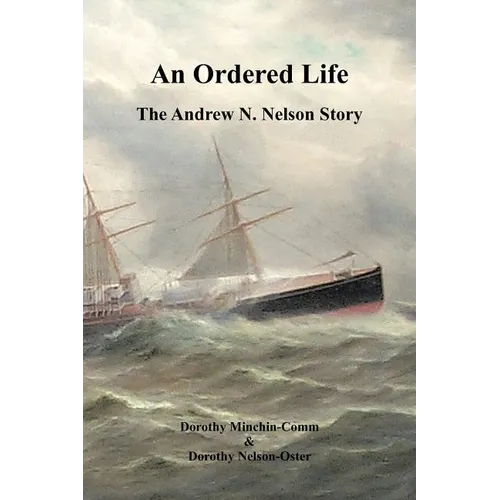 An Ordered Life: The Andrew N. Nelson Story - Paperback