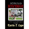 Serious Revenge: And the Art of Stealth Payback - Paperback