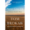 Never Give Up: A Prairie Family's Story - Paperback