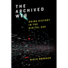 The Archived Web: Doing History in the Digital Age - Paperback