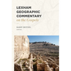 Lexham Geographic Commentary on the Gospels - Hardcover