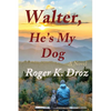 Walter, He's My Dog - Paperback