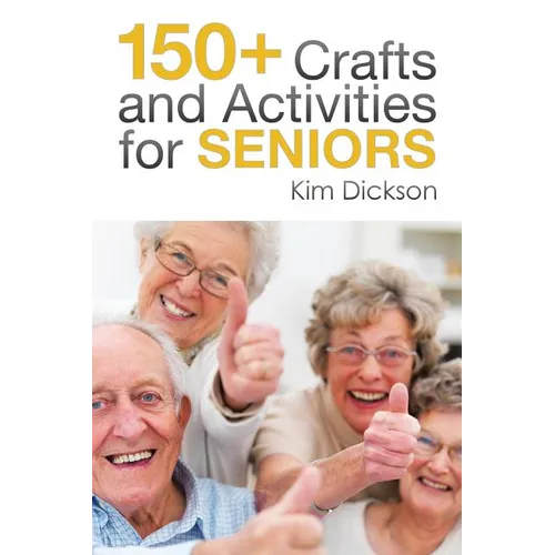 150+ Crafts and Activities for Seniors - Paperback