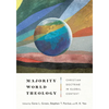 Majority World Theology: Christian Doctrine in Global Context - Hardcover