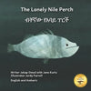 The Lonely Nile Perch: Don't Judge A Fish By Its Cover in English and Amharic - Paperback