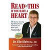 Read This if you Have A Heart: The book on lowering high blood Pressure, cholesterol and blood sugar...Naturally! - Paperback