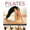 Pilates: Simple Techniques for a Strong, Lithe and Healthier Body - Hardcover
