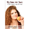 My Poems are Yours: The Poetic Soliloquies of Hope and Courage - Paperback