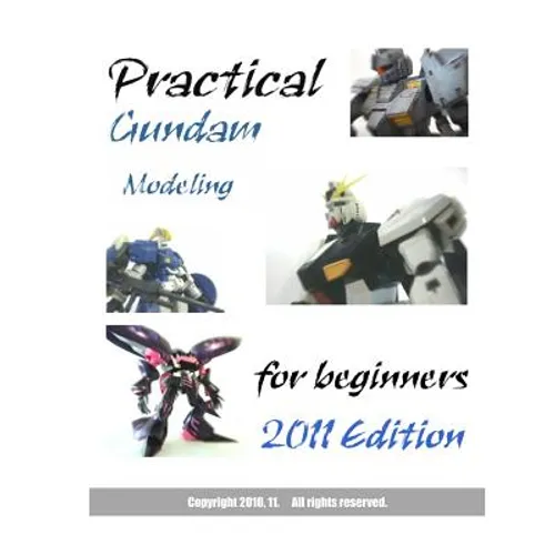 Practical Gundam Modeling for beginners: 2011 Edition - Paperback