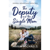 The Deputy and the Single Mom - Paperback