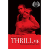 Thrill Me: The Leopold & Loeb Story: 2017 Revised Revival Version - Paperback