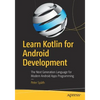 Learn Kotlin for Android Development: The Next Generation Language for Modern Android Apps Programming - Paperback