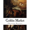 Goblin Market: And Other Poems - Paperback
