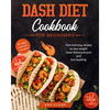 Dash Diet cookbook for beginners: Fast and Easy Recipes to Lose Weight, Lower Blood Pressure and Live Healthily. 21-day Meal Plan Included - Paperback