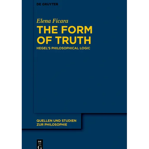 The Form of Truth: Hegel's Philosophical Logic - Paperback