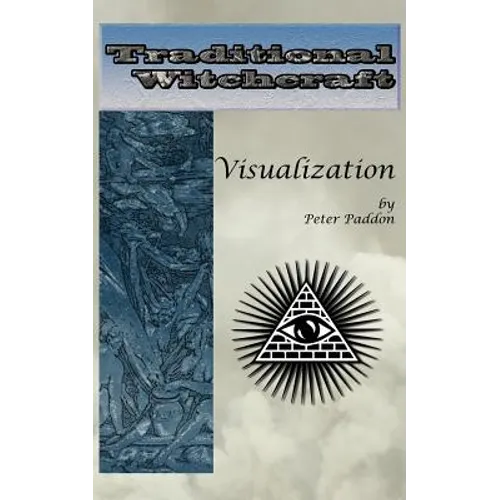 Traditional Witchcraft: Visualization: Simple exercises to develop your visualization skills - Paperback