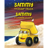 Sammy the Dump Truck / Sammy el Camión Volquete (English and Spanish Edition) - Paperback