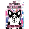 The Cozy Corgi Cozy Mysteries - Collection Three: Books 7-9 - Paperback