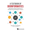 A Textbook of Bioinformatics: A: Information-Theoretic Perspectives of Bioengineering and Biological Complexes - Paperback