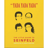 Yada Yada Yada: The Little Guide to Seinfeld - Hardcover