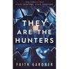 They Are the Hunters - Paperback