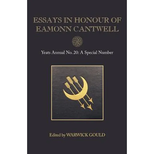 Essays in Honour of Eamonn Cantwell: Yeats Annual No. 20 - Paperback