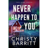 Never Happen to You: A Chilling Cold Case Suspense and Mystery - Paperback
