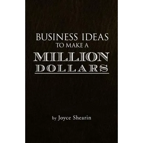 Business Ideas to Make a Million Dollars - Paperback