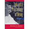 Toward a Psychology of Being - Hardcover