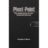 Pivot-Point: The beginning of your financial journey - Paperback