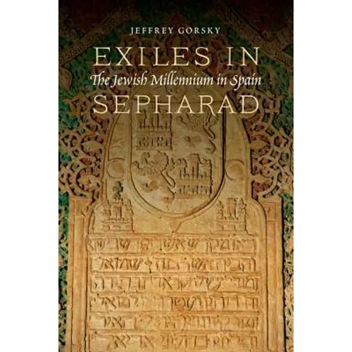 Exiles in Sepharad: The Jewish Millennium in Spain - Paperback