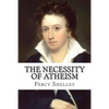 The Necessity of Atheism Percy Bysshe Shelley - Paperback