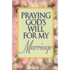 Praying God's Will for My Marriage - Paperback