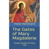 The Gates of Mary Magdalene: Gnostic Secrets of a Fairy Tale - Paperback