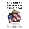 The Great American Drug Deal: A New Prescription for Innovative and Affordable Medicines - Paperback