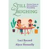 Still Laughing: Stories from an Extraordinary Friendship - Paperback