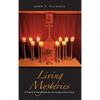 Living Mysteries: A Practical Handbook for the Independent Priest - Hardcover
