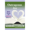 Outrageous Joy: Bible Study for Women (Book 3) - Paperback