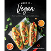 Make It Vegan: From Quick & Easy to Deep-Fried & Delicious - Paperback