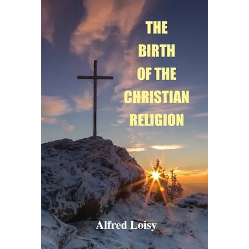 The Birth of the Christian Religion - Paperback