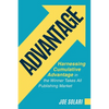 Advantage: Harnessing Cumulative Advantage in the Winner Takes All Publishing Market - Paperback