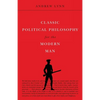 Classic Political Philosophy for the Modern Man - Paperback